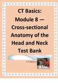 CT Basics Module 8 — Cross-sectional Anatomy of the Head and Neck Test Bank