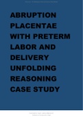 PLACENTAL ABRUPTION (Abruptio Placentae) WITH PRETERM LABOR AND DELIVERY UNFOLDING Reasoning Case Study Answer Key