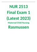 NUR 2513 Final Exam 1 (Latest 2023) Maternal Child Nursing -Rasmussen