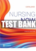 Catalano Nursing Now 8th Edition Test Bank| Chapter 1-28| Complete Guide A+