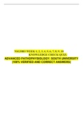  NSG5003 WEEK 1, 2, 3, 4, 5, 6, 7, 8, 9, 10 KNOWLEDGE CHECK QUIZ:  ADVANCED PATHOPHYSIOLOGY: SOUTH UNIVERSITY |100% VERIFIED AND CORRECT ANSWERS|