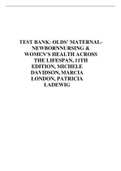 TEST BANK: OLDS’ MATERNAL NEWBORN NURSING & WOMEN’S HEALTH ACROSS THE LIFESPAN, 11TH EDITION, MICHELE DAVIDSON, MARCIA LONDON, PATRICIA LADEWIG