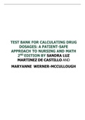 TEST BANK FOR CALCULATING DRUG DOSAGES: A PATIENT-SAFE APPROACH TO NURSING AND MATH 2ND EDITION BY SANDRA LUZ MARTINEZ DE CASTILLO AND MARYANNE WERNER-MCCULLOUGH