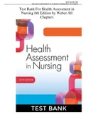 Health Assessment in Nursing - 6th Edition by Weber All Chapters Test Bank (QUESTIONS & ANSWERS)