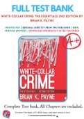 Test Bank for White-Collar Crime: The Essentials 2nd Edition by Brian K. Payne Chapter 1-15 Complete Guide 