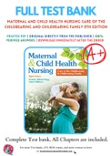 Test Bank for Maternal and Child Health Nursing Care of the Childbearing and Childrearing Family 8th Edition By JoAnne Silbert-Flagg; Adele Pillitteri Chapter 1-56 Complete Guide A+