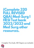 (Complete 320 FULL REVISED Q&A) Med-Surg I HESI Test bank 2022/2023 and Med Surg other resources.