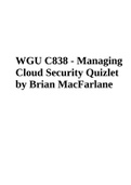 WGU C838 - Managing Cloud Security: Exam Questions With Correct Answers Latest Update | WGU C838 Practice Exam Questions and Answers | WGU C838 Exam Questions and Answers Latest 2024 | WGU-C838-Pre-Assessment Questions and Answers Latest Updated  & WGU C8