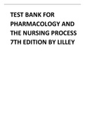 TEST BANK FOR PHARMACOLOGY AND THE NURSING PROCESS 7TH EDITION BY LILLEY