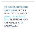 ATI RN CONCEPT BASED ASSESSMENT LEVEL 1 PROCTORED EXAM FOR LEVEL 1 TEST BANK 2023. (QUESTIONS AND  ANSWERED) WITH RATIONALE