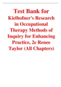 Test Bank For Kielhofner's Research in Occupational Therapy Methods of Inquiry for Enhancing Practice 2nd Edition By Renee (All Chapters, 100% Original Verified, A+ Grade)