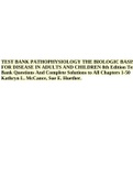 TEST BANK PATHOPHYSIOLOGY THE BIOLOGIC BASIS FOR DISEASE IN ADULTS AND CHILDREN 8th Edition Test Bank Questions And Complete Solutions to All Chapters 1-50 Kathryn L. McCance, Sue E. Huether. 