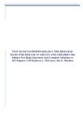 TEST BANK PATHOPHYSIOLOGY THE BIOLOGIC BASIS FOR DISEASE IN ADULTS AND CHILDREN 8th Edition Test Bank Questions And Complete Solutions to All Chapters 1-50 Kathryn L. McCance, Sue E. Huether.