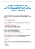 2023 ATI PN PHARMACOLOGY PROCTORED/PHARMACOLOGY PN ATI PROCTORED EXAM 100 QUESTIONS AND CORRECT ANSWERS