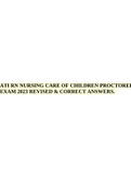 ATI RN NURSING CARE OF CHILDREN PROCTORED EXAM 2023 REVISED & CORRECT ANSWERS.  