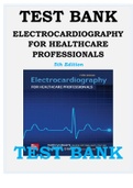 TEST BANK FOR ELECTROCARDIOGRAPHY FOR HEALTHCARE PROFESSIONALS 5TH EDITION, KATHRYN BOOTH