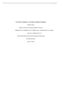 DNRS 6512F-16, DNRS 6512-16, DNRS 6512C-16, NURS 6512F-16, NURS 6512N-16, NURS 6512C-16, Week 9 Case Study Assignment; Focused Exam; Comprehensive Assessment