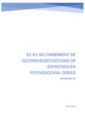 B-k1-w1: Onderkent de gezondheidstoestand op somatische en psychosociaal gebeid. Gezondheidsbevorderaar.