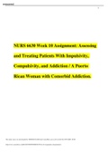 NURS 6630 Week 10 Assignment: Assessing and Treating Patients With Impulsivity, Compulsivity, and Addiction / A Puerto Rican Woman with Comorbid Addiction.