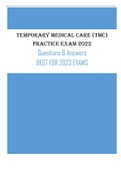 Temporary Medical Care (TMC) Practice Exam - 2022 Questions & Answers Reviewed BEST FOR 2023 EXAMS