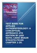 Test Bank For Applied Pathophysiology: A Conceptual Approach 4th Edition By Judi Nath; Carie Braun 9781975179199 Chapter 1-20 Complete Guide .