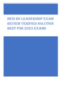 HESI RN LEADERSHIP EXAM  REVIEW VERIFIED SOLUTION  BEST FOR 2023 EXAMS