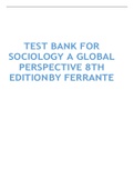 TEST BANK FOR SOCIOLOGY A GLOBAL PERSPECTIVE 8TH EDITIONBY FERRANTE