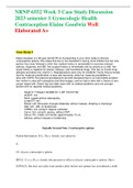 NRNP 6552 Week 3 Case Study Discussion 2023 semester 1 Gynecologic Health Contraception Elaine Goodwin Well Elaborated A+