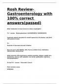 Rosh Review- Gastroenterology with 100- correct answers(passed)