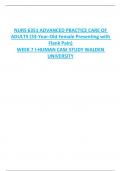 NURS 6351 ADVANCED PRACTICE CARE OF  ADULTS (33-Year-Old Female Presenting with  Flank Pain)   WEEK 7 I-HUMAN CASE STUDY WALDEN  UNIVERSITY