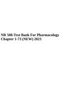 NR 508-Test Bank For Pharmacology Chapter 1-73 (NEW) 2023 Complete Guide, NR 508 ADVANCED PHARM FINAL EXAM 2023 NEW (JAN-JULY TERM) Question And Answers 100% Correct Explanation & NR 508 ADVANCED PHARM. FINAL EXAM 2023 NEW (JAN-JULY TERM) PRIORITY FULL EX