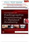  FULL TEST BANK Textbook Of Radiographic Positioning And Related Anatomy 11th Edition By John Lampignano Latest Update Graded A+   