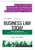 Solution and Answer Guide for Business Law Today - The Essentials Text & Summarized Cases, Cengage, 13th Edition, by Roger LeRoy Miller, Verified Chapters 1 - 25, Complete Newest Version