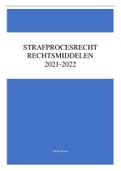 Strafprocesrecht rechtsmiddelen: samenvatting literatuur 2021-2022 
