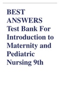 BEST ANSWERS Test Bank For Introduction to Maternity and Pediatric Nursing 9th Edition BY Gloria Leifer 