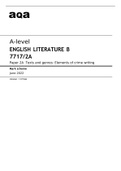 AqA A-level ENGLISH LITERATURE B (7717/2A)  Paper 2A Texts and genres: Elements of crime writing - June 2022 Mark scheme Version: 1.0 Final