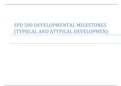 SPD 500 DEVELOPMENTAL MILESTONES (TYPIICAL AND ATYPICAL DEVELOPMEN): 