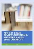 PPN 101 EXAM REVIEW QUESTION & ANSWERS RATED 100% CORRECT!!