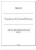 (NR-103) Final Readiness Exam Q & S - Transition to the Nursing Profession