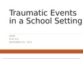 ELM 510 Topic 3 Assignment 1, Trauma in Schools 1