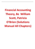 Financial Accounting Theory 8th Edition By William Scott, Patricia O'Brien (Solution Manual)