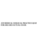 ATI MEDICAL SURGICAL PRACTICE QUIZ FOR 2022-2023 ACTUAL EXAM.