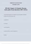 EPS 601 Chapter 12 (Feminist Therapy, study guide) Exam Questions 100% Solved.