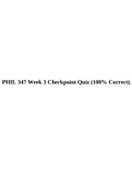 PHIL 347 Week 3 Checkpoint Quiz (100% Correct), PHIL347 Week 6 Checkpoint Quiz & PHIL347 Week 7 Discussion.