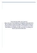 TEST BANK FOR: SUCCESS IN PRACTICAL/VOCATIONAL NURSING, 8TH EDITION BY PATRICIA KNECHT ISBN: 9780323356312 Success in Practical/Vocational Nursing, From Student to Leader, 8th Edition Test Bank provides you with everything you need to succeed in both nurs