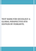 TEST BANK FOR SOCIOLOGY A GLOBAL PERSPECTIVE 8TH EDITION BY FERRANTE.