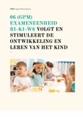 06 (GPM) ExameneenheidB1-K1-W6 Volgt en stimuleert de ontwikkeling en leren van het kind