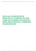 NUR 163 :CONCEPTS OF  PRACTICAL NURSING IN THE  CARE OF ELDERLY PATIENTS (  2024/2025 UPDATE ) VERIFIED  EXAM REVIEW 