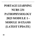 PORTAGE LEARNING NURS 231 PATHOPHYSIOLOGY 2023 MODULE 1 - MODULE 10 EXAMS {LATEST GRADED A+}success