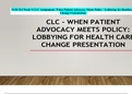 NUR 514 Week 5 CLC Assignment, When Patient Advocacy Meets Policy - Lobbying for Healthcare Change Presentation.